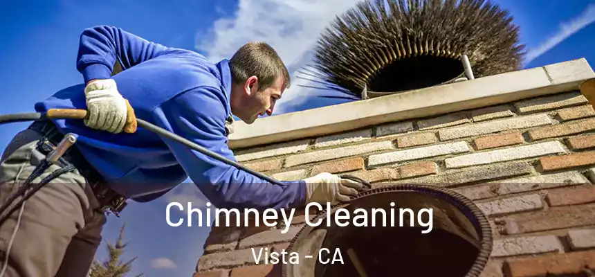 Chimney Cleaning Vista - CA