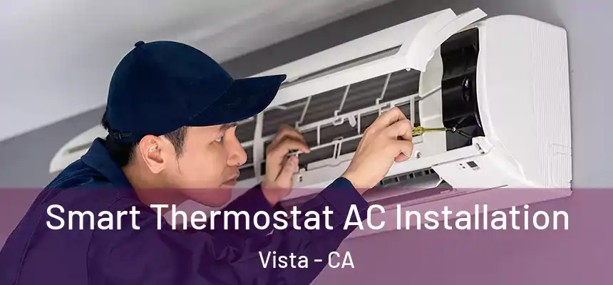  Smart Thermostat AC Installation Vista - CA